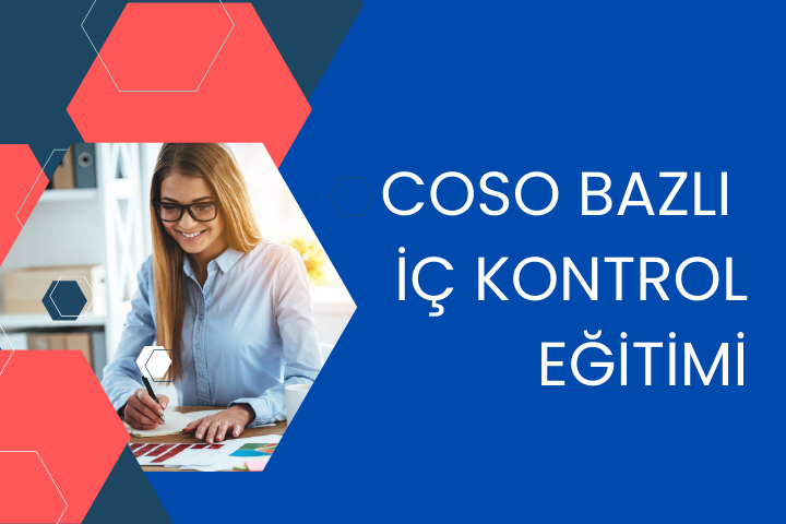 COSO Bazlı İç Kontrol Sistemi Tasarımı ve Uygulamaları
